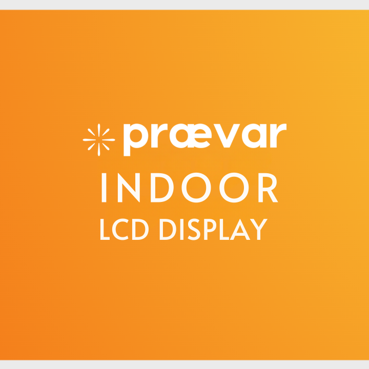 Praevar Indoor LCD Displays